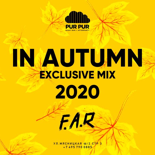F.A.R- IN AUTUMN / Exclusive Mix 2020 /