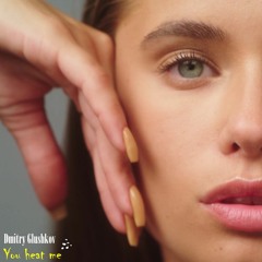 Dmitry Glushkov - You Heat Me