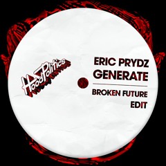 Eric Prydz - Generate [Broken Future Edit]
