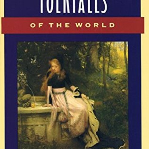 Stream READ [KINDLE PDF EBOOK EPUB] BestLoved Folktales of the World