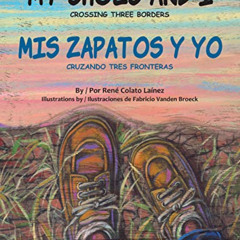 [Download] KINDLE 📰 My Shoes and I: Crossing Three Borders / Mis zapatos y yo: Cruza