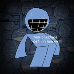bluudud's coming for you