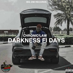Chronic Law - Darkness Fi Days (Raw)