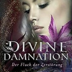 [READ] PDF EBOOK EPUB KINDLE Divine Damnation 2: Der Fluch der Zerstörung: Düster-rom