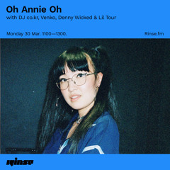 Oh Annie Oh with DJ co.kr, Venko, Denny Wickid & Lil Tour - 30 March 2020