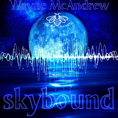 Wayne McAndrew - Skybound (OUT NOW!) [PREVIEW]