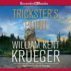 (PDF) Download Trickster's Point BY : William Kent Krueger