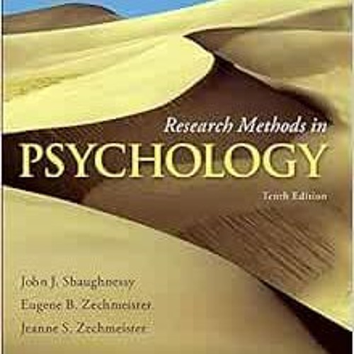 VIEW [EPUB KINDLE PDF EBOOK] Research Methods in Psychology by John Shaughnessy,Eugene Zechmeister,J
