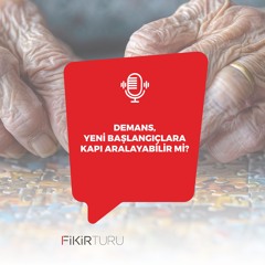 Demans, yeni başlangıçlara kapı aralayabilir mi?