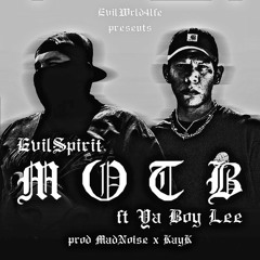 M O T B - EvilSpirit Ft. YBL (prod. MADNOISE & K Kay)