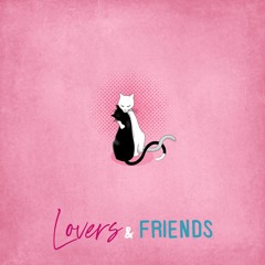 Lovers & Friends ft. Ejay Rook (Prod by Macrodee)