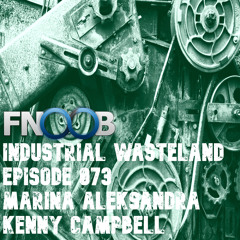 Marina Aleksandra - Industrial Wasteland Episode 073