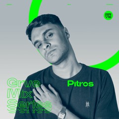 GRVE Mix Series 046: Pitros