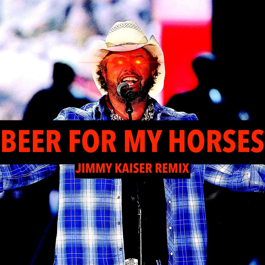 Stream Toby Keith - Beer For My Horses (HI VOLTAGE REMIX) by HI VOLTAGE ...