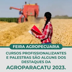 CURSOS PROFISSIONALIZANTES e Palestras são alguns dos destaques da AGROPARACATU 2023.