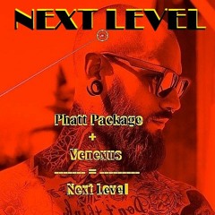 Venexus - Next Level (Phatt Package & Venexus)(Headphones Recommended)(3D Genre)