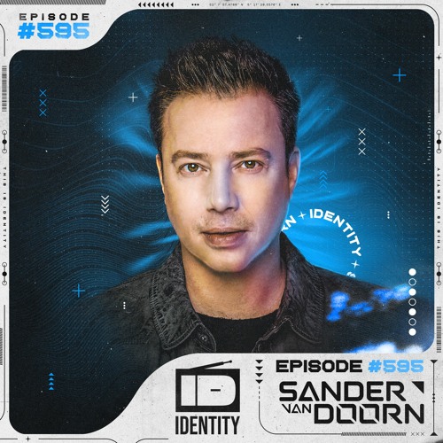 Sander van Doorn - Identity # 595 (Including a Guestmix of Henry Carlin)