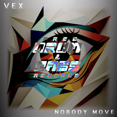 Vex - Nobody Move (Free Download)