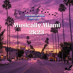 Musical Jeff Presents “Musically Miami” 2023