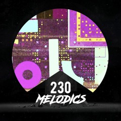Melodics 230 with Live Mix from Raskal & The DJ Bri