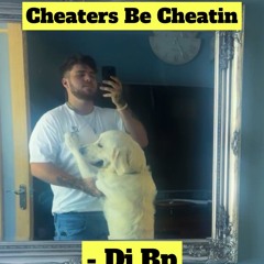 Cheaters Be Cheatin - UK DNB - Dj Bp
