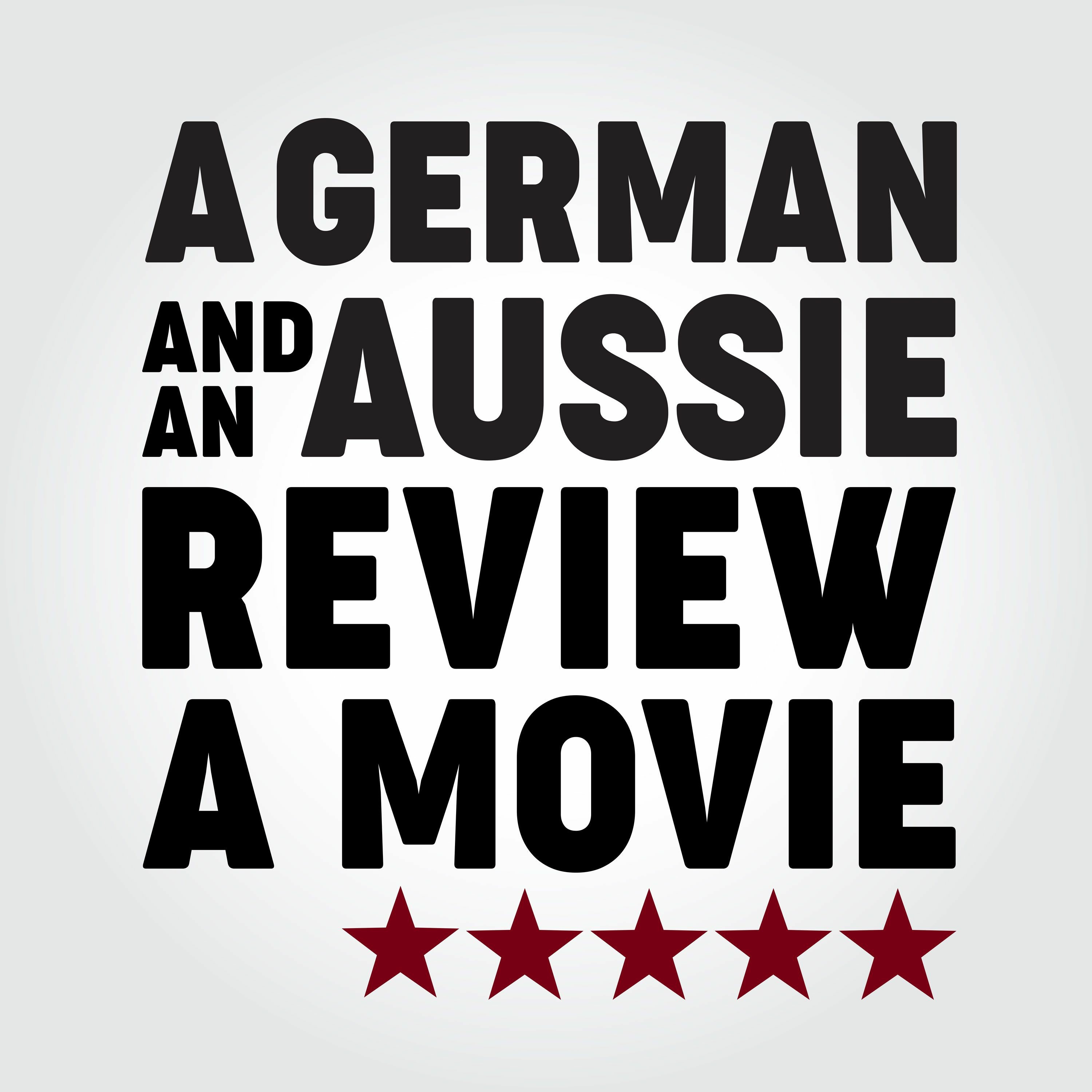 A German and an Aussie review a movie
