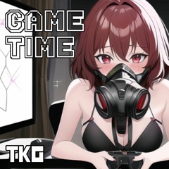 【Free track】TKG - Game Time