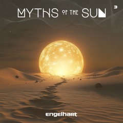 Myths of the Sun | 3 - Best of 2024 Special | Engelhart