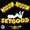 Set Good (feat. Swashii)