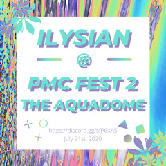ilysian @ PMC FEST 2 | july 21st 2020