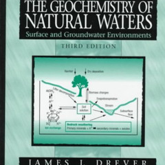 GET EPUB 💓 The Geochemistry of Natural Waters: Surface and Groundwater Environments