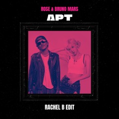 BRUNO MARS & ROSE - APT (RACHEL B HARD  EDIT)