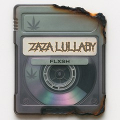 ZAZA LULLABY ! Prod . NAPALM !