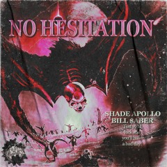 No Hesitation w/ Bill $aber (Prod. Hector Lupo)