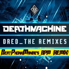 Deathmachine_Dred_(BeatPhonkManiacs_Remix)