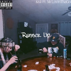K6li - "Runner Up" Ft. McLovinThaGoat