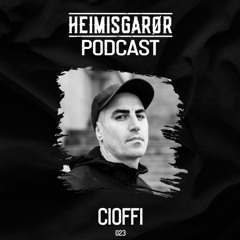 HEIMISGARØR Podcast 023 | CIOFFI