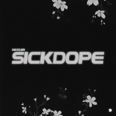 Dexter - SICKDOPE