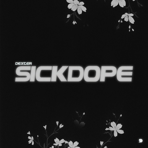 Dexter - SICKDOPE