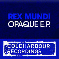 Rex Mundi - Opaque (Original Mix)