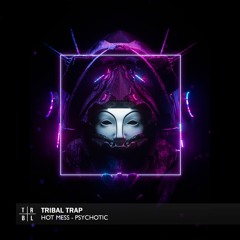 HOT MESS - Psychotic