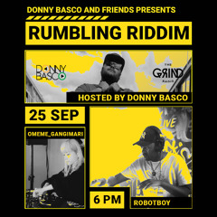 Rumbling Riddim Impact Take over FT RobotBoy & Omeme_Gangimari