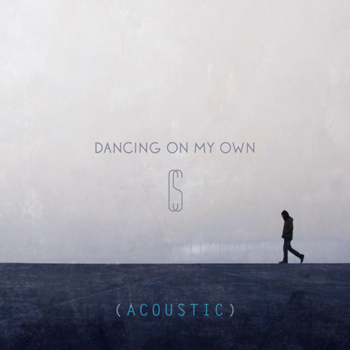 Dancing On My Own (Acoustic)