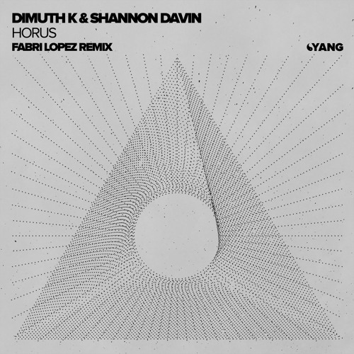 PREMIERE: Dimuth K & Shannon Davin - Horus (Fabri Lopez Remix) [Yang]