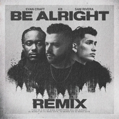Be Alright (Remix)