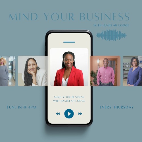 Mind Your Business with Jamillah Lodge