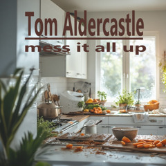 Mess it all up