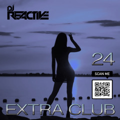 Extra Club 24 (Mixed by Dj Reactive)