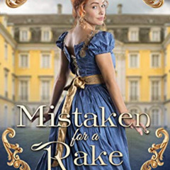 [Get] EPUB 💌 Mistaken for a Rake: A Regency Romance (Landon House Book 1) by  Rose P