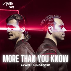 Axwell Λ Ingrosso - More Than You Know (Klein Harddance Edit) Extended Mix FREE DOWNLOAD